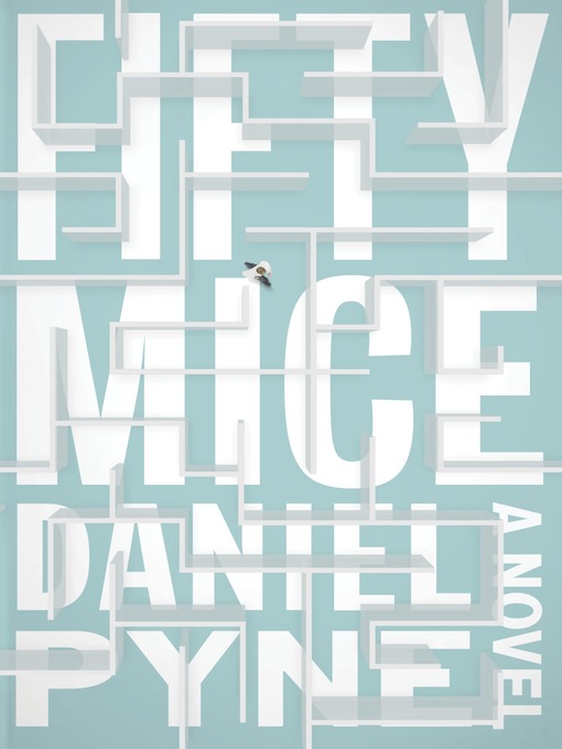 Title details for Fifty Mice by Daniel Pyne - Available